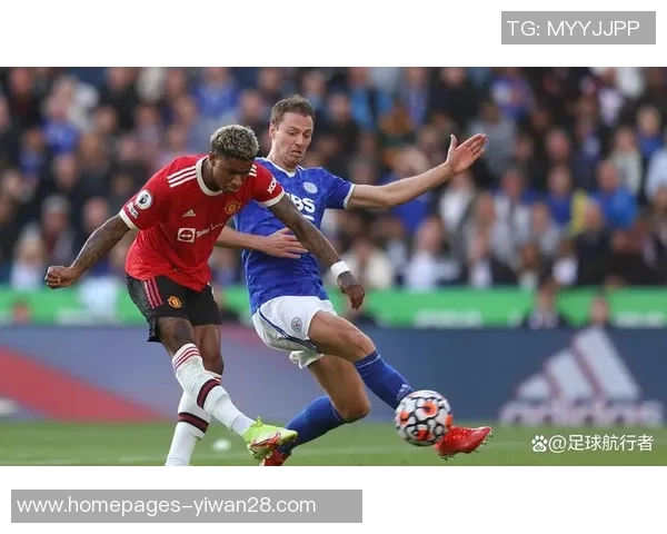 曼联与莱斯特城激战在即竞猜分析与赛前预测全方位解读